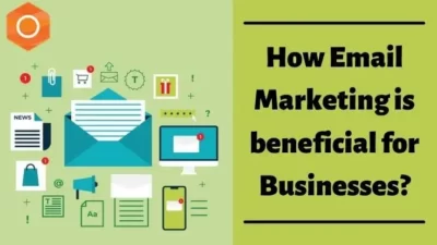 How Email Marketing is beneficial for businesses?
