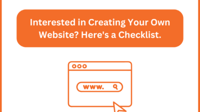 Interested in Creating Your Own Website? Here’s a Checklist.